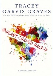 Okładka książki Heart-Shaped Hack Tracey Garvis-Graves