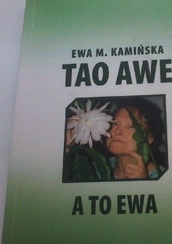 Okładka książki TAO AWE <-> A TO EWA Ewa M. Kamińska