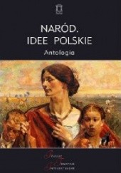 Okładka książki Naród. Idee polskie. Antologia Jacek Kloczkowski