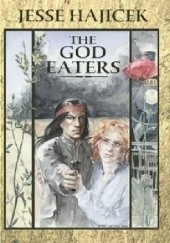 Okładka książki The God Eaters Jesse Hajicek