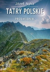 Okładka książki Tatry Polskie. Przewodnik Józef Nyka