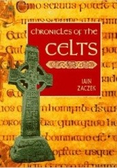 Okładka książki Chronicles of the Celts Iain Zaczek