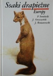 Okładka książki Ssaki drapieżne Europy Jacek Goszczyński, Jerzy Romanowski, Piotr Sumiński