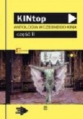 Okładka książki KINtop: Antologia wczesnego kina: część II Andrzej Dębski, Martin Loiperdinger