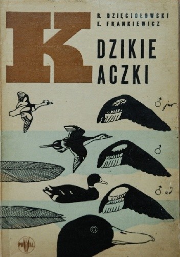 Okładka książki Dzikie kaczki Ryszard Dzięciołowski, Edward Frankiewicz