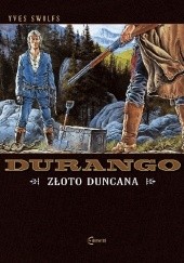 Okładka książki Durango #09: Złoto Duncana Yves Swolfs