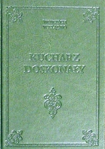 Okładka książki Kucharz doskonały Wojciech Wielądko