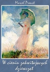 Okładka książki W cieniu zakwitających dziewcząt Marcel Proust