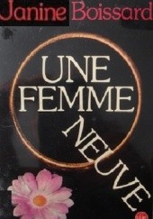 Okładka książki Une femme neuve Janine Boissard