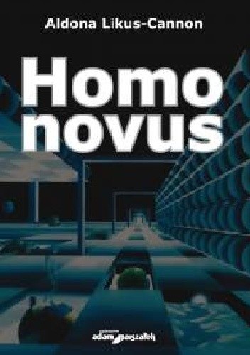 Okładka książki Homo novus Aldona Likus-Cannon