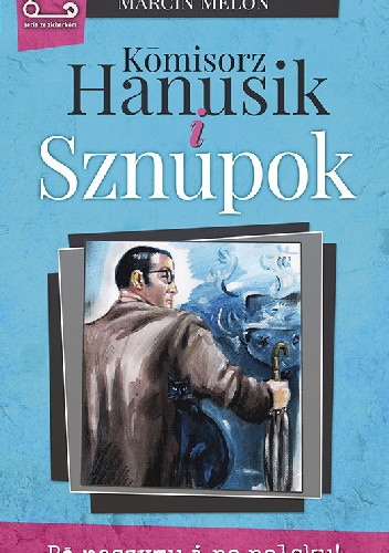 Okładka książki Kōmisorz Hanusik i Sznupok Marcin Melon