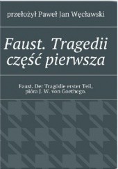 Okładka książki Faust. Tragedii część pierwsza Johann Wolfgang von Goethe