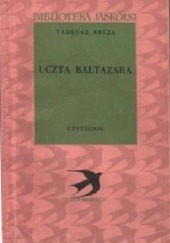 Okładka książki Uczta Baltazara Tadeusz Breza