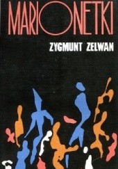 Okładka książki Marionetki Zygmunt Zelwan