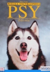 Wielka Encyklopedia Psy 3. Zdrowie