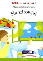Okładka książki Na zdrowie Małgorzata Strzałkowska