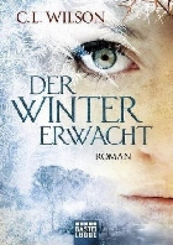 Okładka książki Der Winter erwacht C.L. Wilson