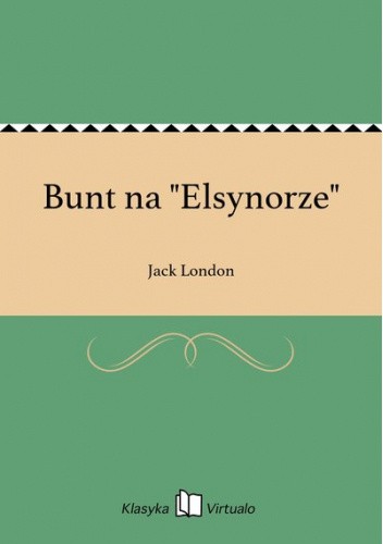 Okładka książki Bunt na Elsynorze Jack London