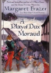 Okładka książki A Play of Dux Moraud Margaret Frazer