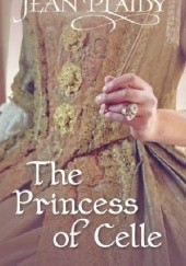 Okładka książki The Princess of Celle Jean Plaidy