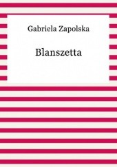 Okładka książki Blanszetta Gabriela Zapolska