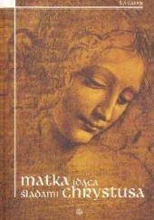 Okładka książki Matka idąca śladami Chrystusa Loia Caraini