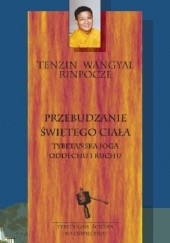 Okładka książki Przebudzanie świętego ciała –tybetańska joga oddechu i ruchu