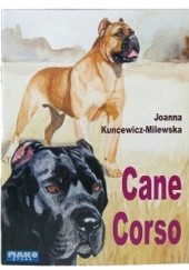 Okładka książki Cane Corso Joanna Milewska-Kuncewicz