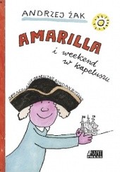 Okładka książki Amarilla i weekend w kapeluszu