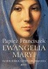 Okładka książki Ewangelia Maryi. Na Rok Jubileuszowy Miłosierdzia Franciszek