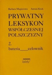 Prywatny leksykon współczesnej polszczyzny, t.2