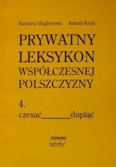 Prywatny leksykon współczesnej polszczyzny, t.4