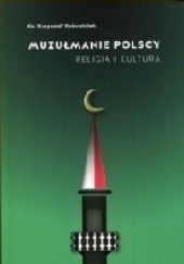 Okładka książki Muzułmanie polscy. Religia i kultura Krzysztof Kościelniak