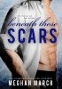 Beneath These Scars