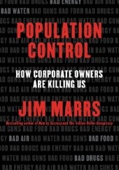 Okładka książki Population Control: How Corporate Owners Are Killing Us Jim Marrs