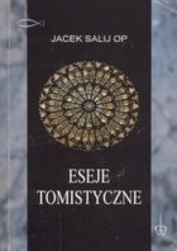 Okładka książki Eseje tomistyczne Jacek Salij
