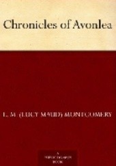 Okładka książki Chronicles of Avonlea Lucy Maud Montgomery