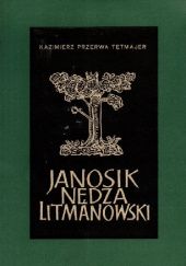 Okładka książki Janosik Nędza Litmanowski Kazimierz Przerwa-Tetmajer