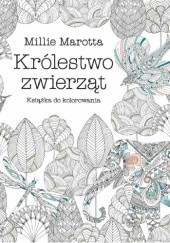 Okładka książki Królestwo zwierząt Millie Marotta