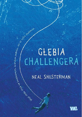 Okładka książki Głębia Challengera Neal Shusterman