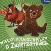 Okładka książki Wielka kolekcja bajek o zwierzątkach Walt Disney