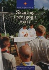 Okładka książki Skauting i pedagogia wiary Edmont Barbotin