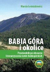 Okładka książki Babia Góra i okolice.Przewodnik po obszarze Stowarzyszenia Gmin Babiogórskich Marcin Leśniakiewicz