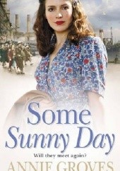 Okładka książki Some Sunny Day Annie Groves