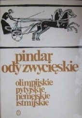Okładka książki Ody zwycięskie. Olimpijskie, Pytyjskie, Nemejskie, Istmijskie Pindar