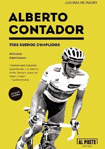 Okładka książki Alberto Contador. Tres sueños cumplidos Juanma Muraday