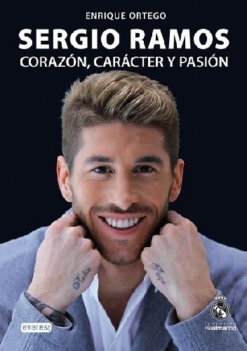 Okładka książki Sergio Ramos. Corazón, carácter y pasión Enrique Ortego Rey