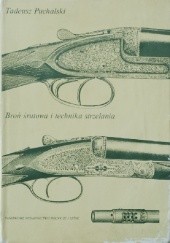 Okładka książki Broń śrutowa i technika strzelania