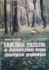 Okładka książki Ekologia Pszczół w dynamicznym kręgu zbiorowisk grądowych Tomasz Cierzniak