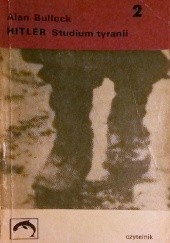 Okładka książki Hitler. Studium tyranii (t.2) Alan Bullock